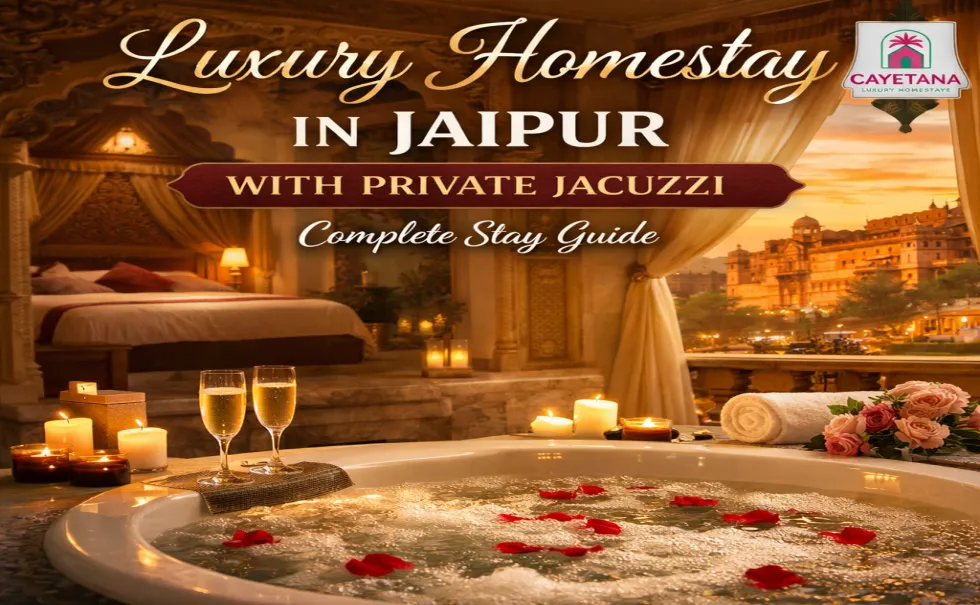 Luxury Homestay in Jaipur with Private Jacuzzi – Complete Stay Guide